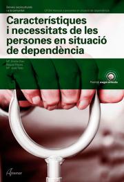 Característiques i necessitats de persones en situació de dependència Característiques i necessitats de persones en situació de dependència
