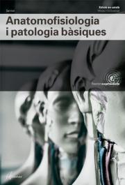 Anatomofisiologia i patologia bàsiques Anatomofisiologia i patologia bàsiques